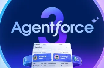 Salesforce launches Agentforce 3 with extensive management platform for AI agents
