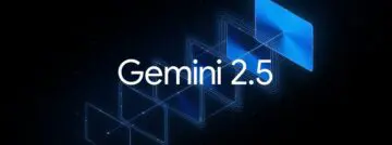 Google Makes Gemini 2.5 Models Generally Available