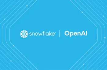 Snowflake and OpenAI close $200 million collaboration for AI model integration