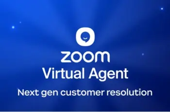 Zoom launches Virtual Agent 3.0 for faster customer solutions
