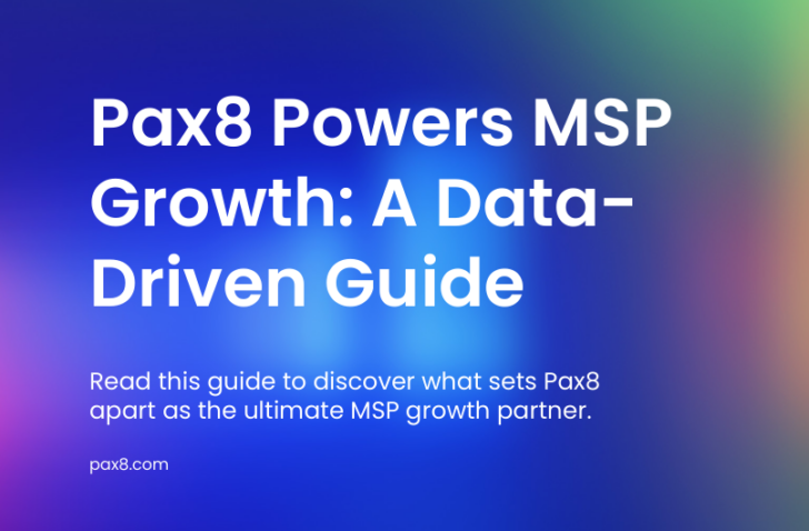 Pax8: the engine behind growth for MSPs
