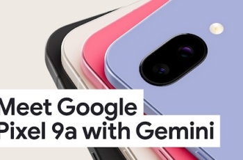 Google launches Pixel 9a: new look with built-in Gemini